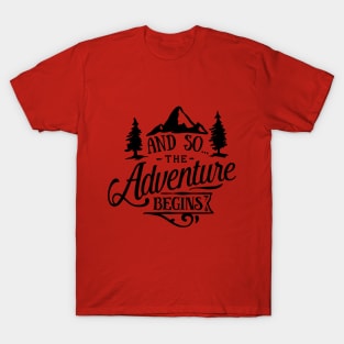 And So The Adventure Begins T-Shirt